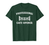 cow apparel Professional gate Opener, Cow Gate Opener T-Shirt - Dark Green