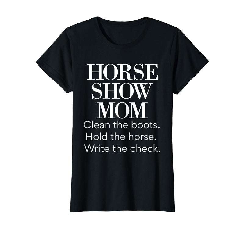 Horse Show Mom Cute Funny Barn Mom Equestrian Mom Gifts T-Shirt - Black