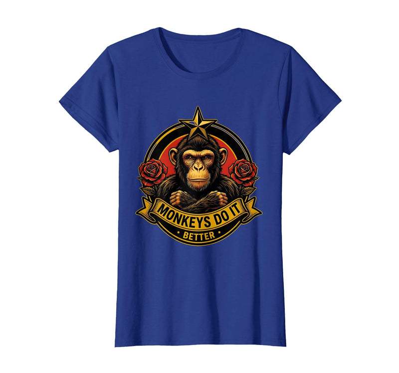 Mademark Monkeys Do It Better Funny Primate Design T-Shirt - Women - Royal Blue