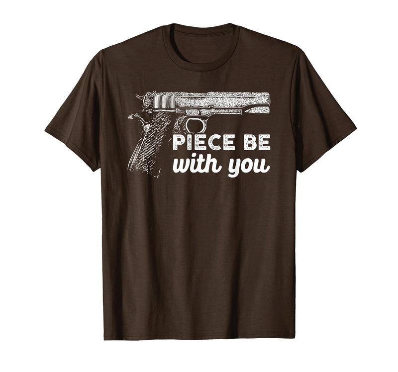 Gun Lover Cool Man Tee Piece Be with You 2nd Amendment Gun Lover Cool Man T-Shirt - Brown