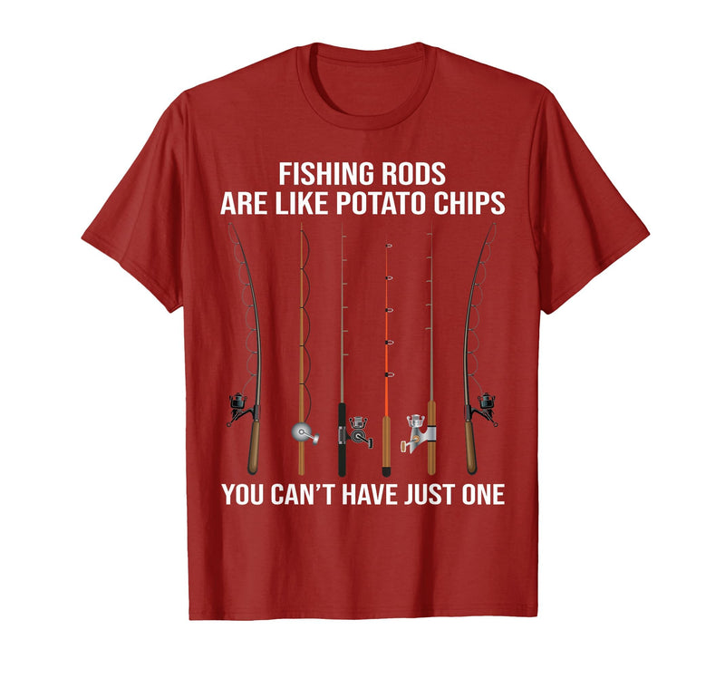 Fishing Rods are Like Potato Chips You Can't Have Just One T-Shirt - Cranberry Red