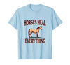 Mademark Horses Heal Everything Equestrian Women Design T-Shirt - Men - Baby Blue