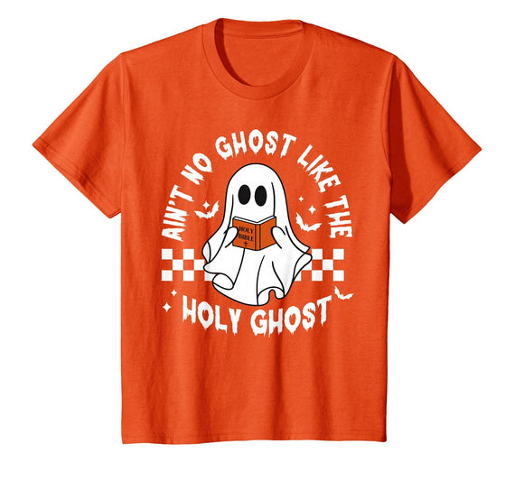 Funny Ain't No Ghost Like The Holy Ghost Christian Halloween T-Shirt - Orange