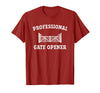 cow apparel Professional gate Opener, Cow Gate Opener T-Shirt - Cranberry Red