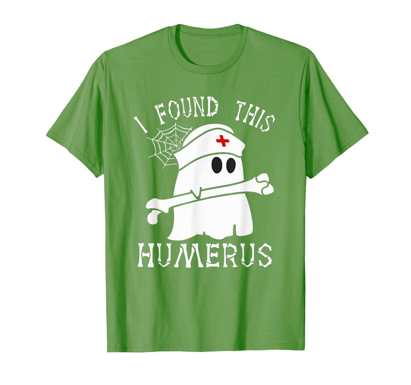I Found This Humerus Funny Ghost Nurse Halloween T-Shirt - Grass Green