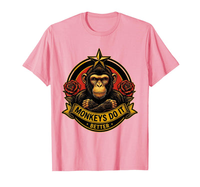 Monkeys Do It Better Funny Primate Design T-Shirt - Men