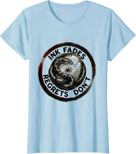 Women's Ink Fades Regrets Don't Tattoo Culture Design T-Shirt - Baby Blue
