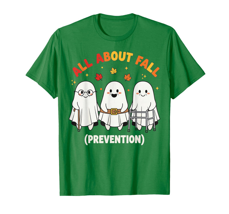Fall Prevention Funny Ghost Autumn Halloween Gift Fall Prevention Funny Ghost Autumn Halloween Joke T-Shirt - Kelly Green