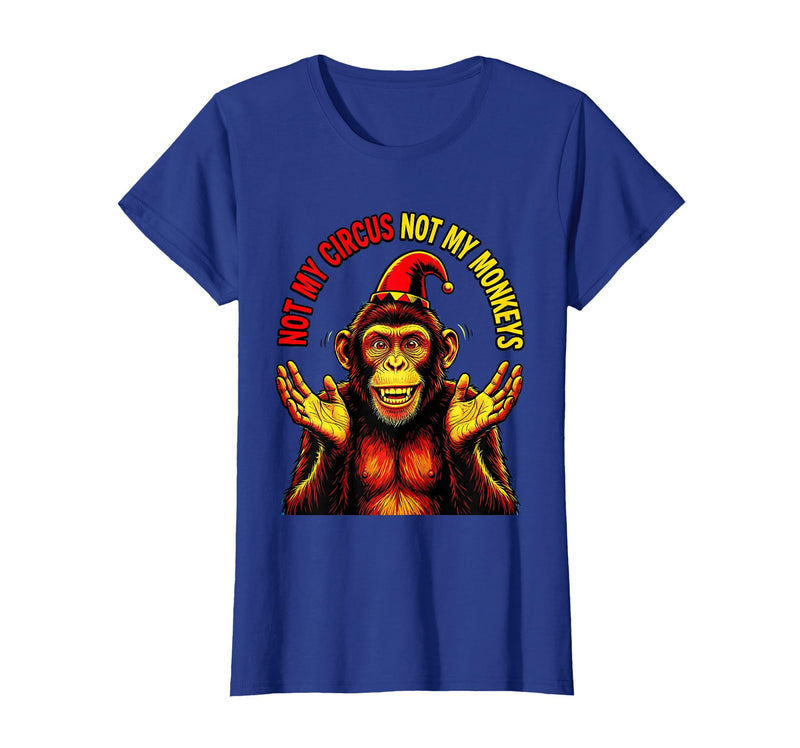 Mademark Not My Circus Not My Monkeys Funny Saying T-Shirt - Women - Royal Blue
