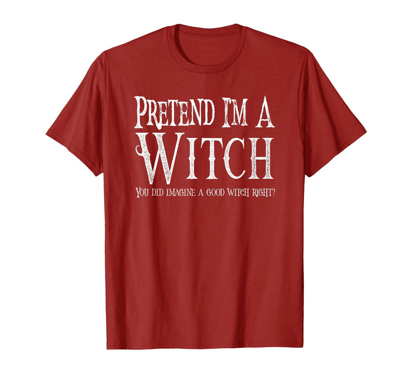 Fun and Easy Halloween Costume T-Shirts Funny Pretend I'm A Witch Halloween Joke T-Shirt - Cranberry Red