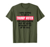 Trump Tees By Words For Wear Trump Voter Halloween But Head Wouldn't Fit Up My Ass Shirt T-Shirt - Olive Green