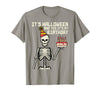 Halloween Shirts For Women Men Kids Boys Girls Its Halloween Yes My Birthday Skeleton Costume Men Women Kid T-Shirt - Slate