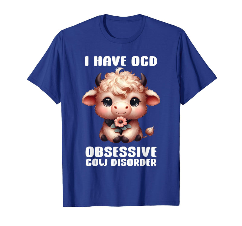 Funny Cow Apparel I Have OCD Obsessive Cow Disorder Cow Lover Farmer T-Shirt - Royal Blue