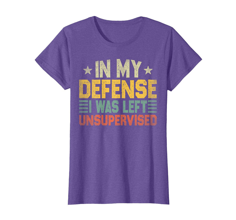 In My Defense I Was Left Unsupervised design in My Defense I was Left Unsupervised, Funny Vintage T-Shirt - Purple Heather