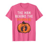 Halloween Pregnancy Announcement for Future Dad The Man Behind The Pumpkin Dad Halloween Pregnancy Reveal T-Shirt - Pink