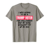 Trump Tees By Words For Wear Trump Voter Halloween But Head Wouldn't Fit Up My Ass Shirt T-Shirt - Slate Grey