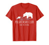 Global Warming Awareness Arctic Winter Ice Polar Bear Club Take The Plunge Ice Bear T-Shirt - Red