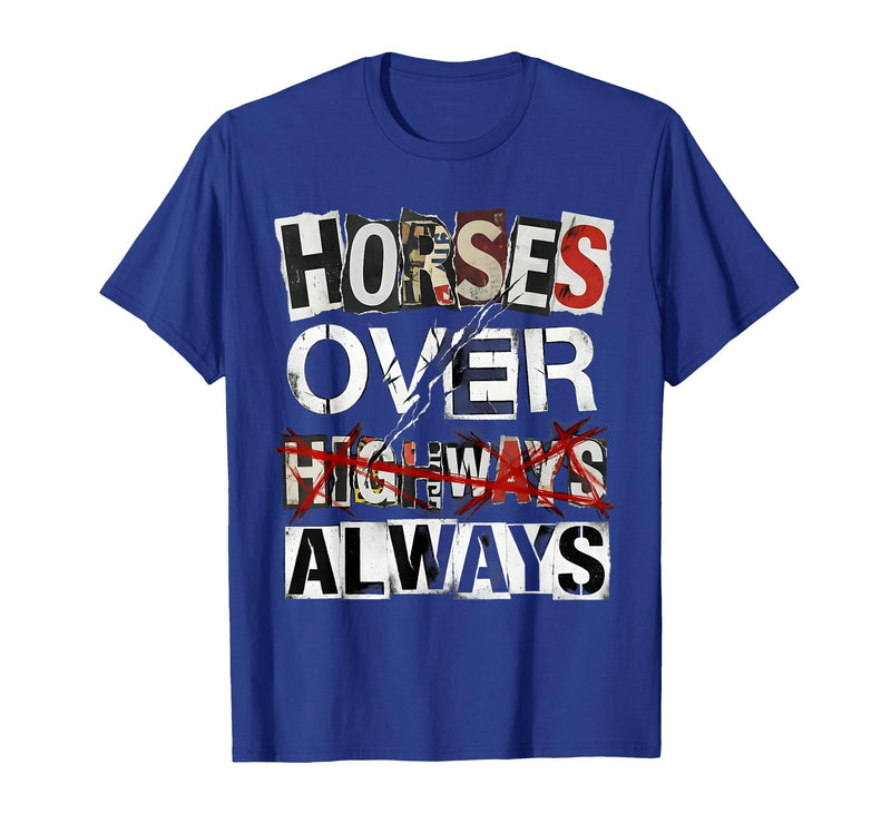 Mademark Horses Over Highways Always Equestrian Design T-Shirt - Royal Blue