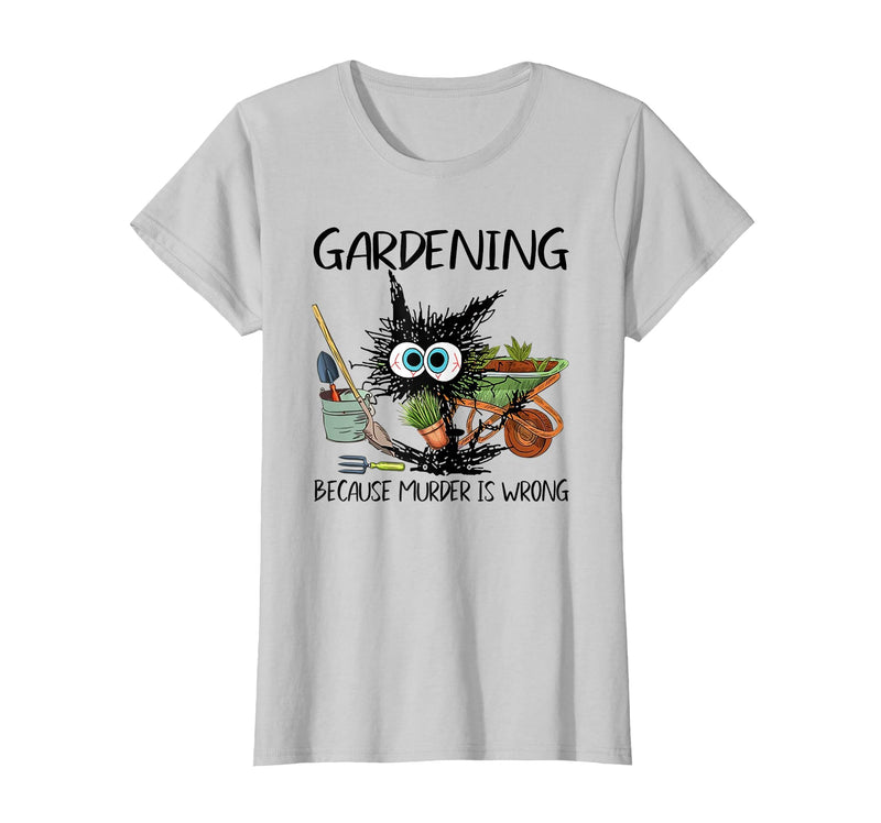 Black Cat Do Gardening Because Murder is Wrong T-Shirt - Silver Grey