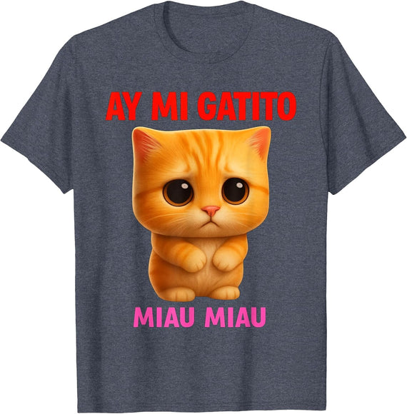 Ay Mi Gatito –Viral Meme Cat Design | Meow Meow Energy T-Shirt - Heather Blue