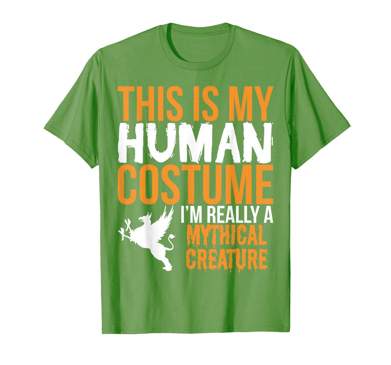 This is My Human Costume Mythical Creature - Halloween Funny T-Shirt - Grass Green