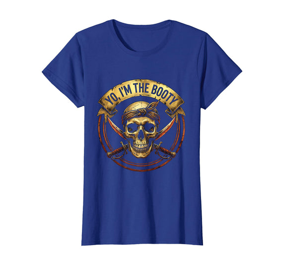 Mademark Yo I'm The Booty Funny Pirate Halloween Costume T-Shirt - Royal Blue