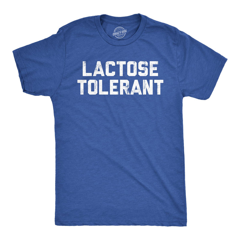Funny for Men Food Joke for Guys with Funny Sayings Sarcastic T-Shirt in Heather Royal - Lactose Tolerant