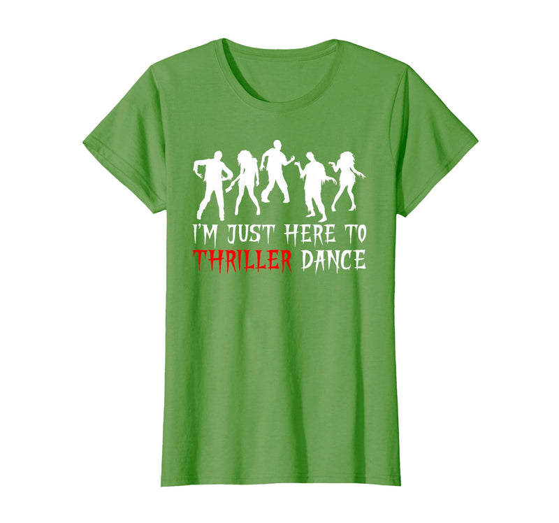 Zombie Dance Costume Halloween Party Tee Funny Zombie Halloween Shirt I’m Just Here to Thriller Dance T-Shirt - Grass Green