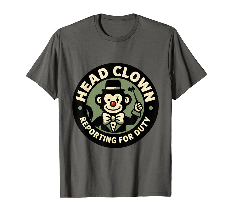 Mademark Head Clown Reporting For Duty Circus Monkey Design T-Shirt - Men - Asphalt Grey