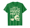 Halloween Shirts For Women Men Kids Boys Girls I Run Coffee Horror Movies Skull Skeleton Fun Halloween T-Shirt - Kelly Green