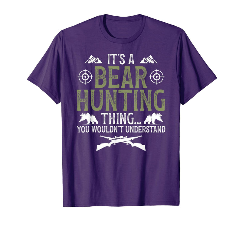 Bear Hunting Bear Hunter It's A Bear Hunting Thing Bear Hunter Bear Hunting Lover T-Shirt - Purple