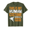 This is My Human Costume Mythical Creature - Halloween Funny T-Shirt - Olive Green