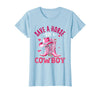 Save A Horse Ride A Cowboy Western Country Life Cowgirl T-Shirt - Baby Blue