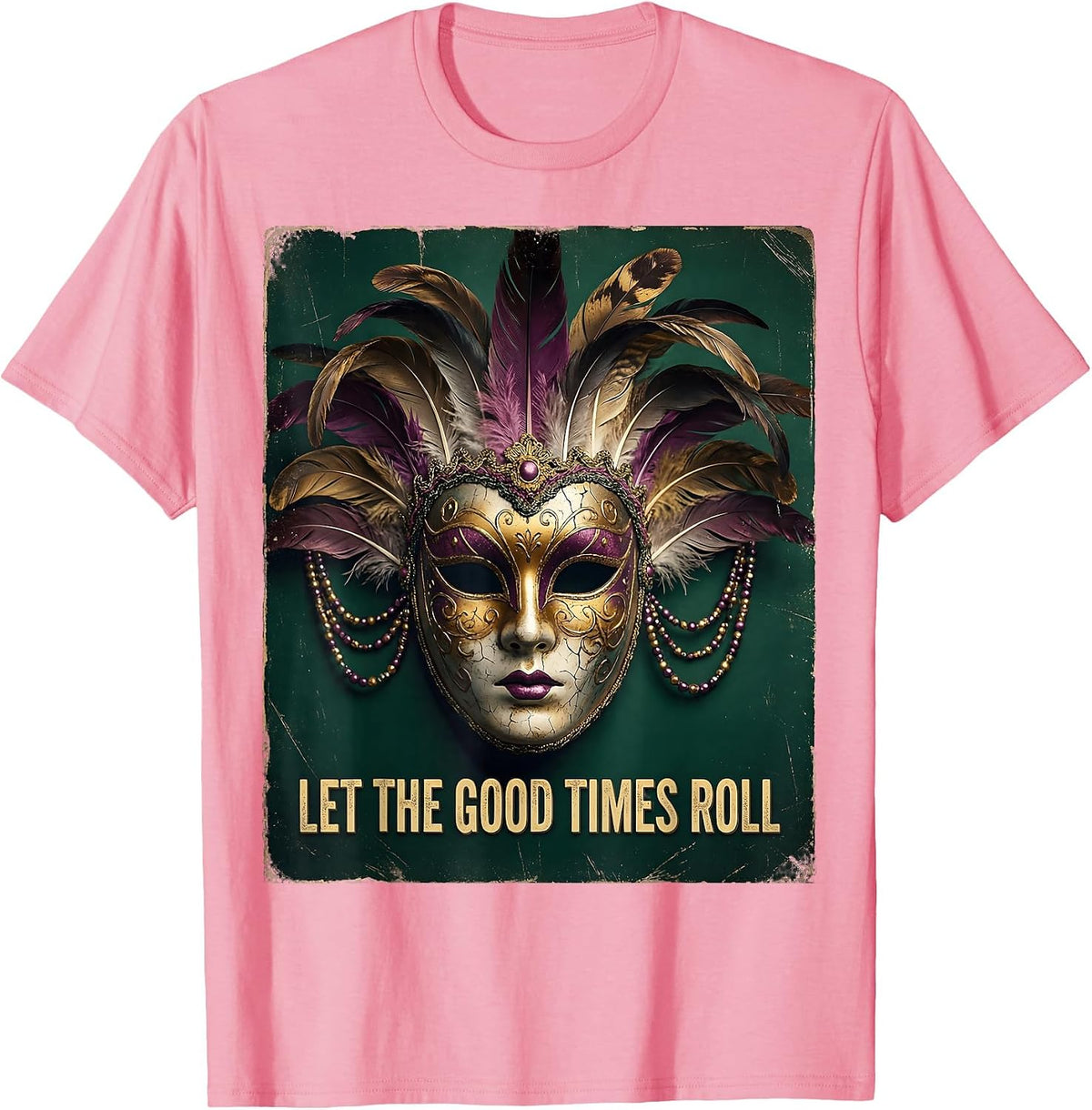 Let the Good Times Roll Mardi Gras Women's Design T-Shirt - Pink