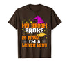Funny Lunch Lady Halloween Costume My Broom Broke So Now I'm A Lunch Lady Halloween Cantine T-Shirt - Brown