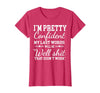 I Am Pretty Confident DNG Similar to I Am Pretty Confident My Last Words T-Shirt - Red Heather