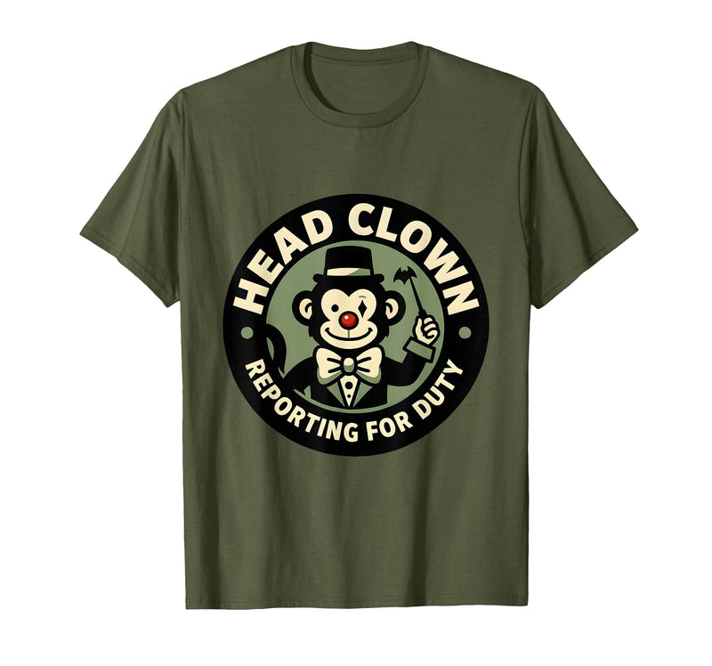 Mademark Head Clown Reporting For Duty Circus Monkey Design T-Shirt - Men - Olive Green