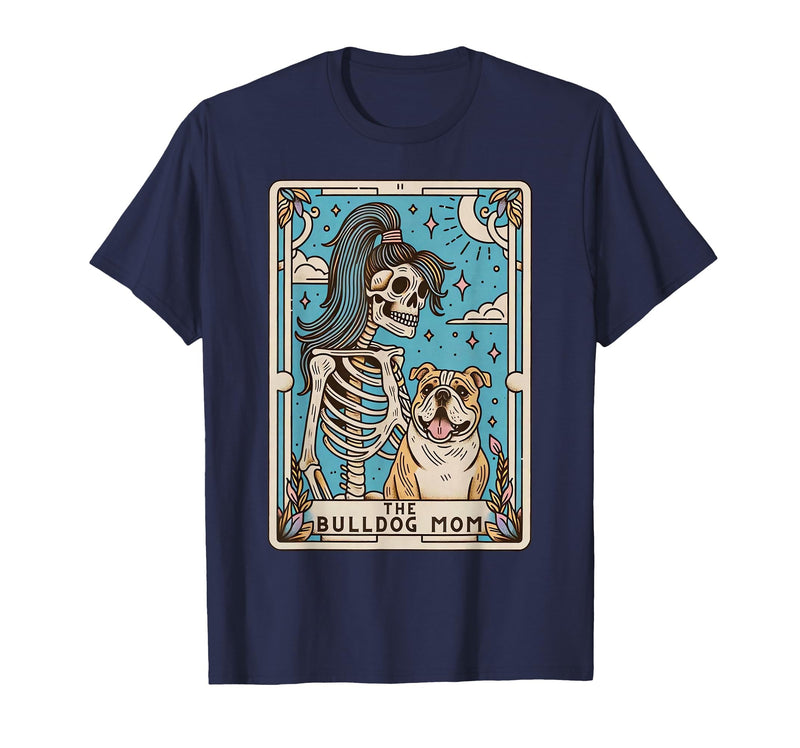 The Bulldog Mom Tarot Card Halloween Women Men Kid Retro Funny The Bulldog Mom Tarot Card Skeleton Halloween T-Shirt - Navy