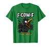 F COW F Crow F-Cow-F T-Shirt - Kelly Green