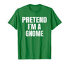 Halloween Funny Family Matching Costumes Gifts Tee Pretend I'm A Gnome Lazy Easy Halloween Family Group Costume T-Shirt -