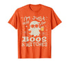 Flippin Sweet Gear I'm Just Here for Boos and Witches Halloween T-Shirt - Orange
