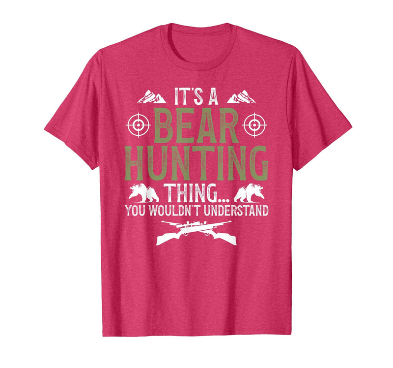 Bear Hunting Bear Hunter It's A Bear Hunting Thing Bear Hunter Bear Hunting Lover T-Shirt - Red Heather