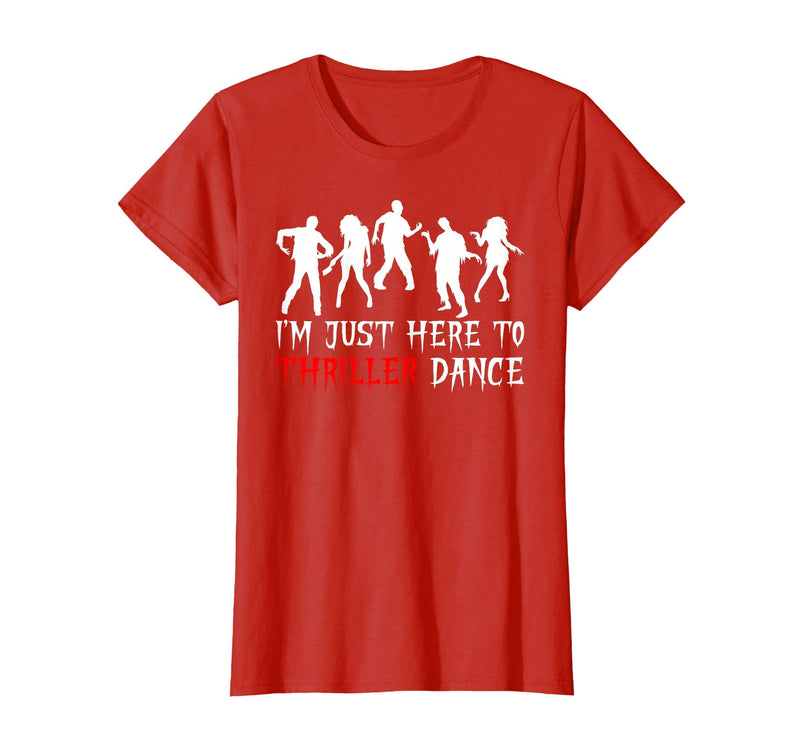 Zombie Dance Costume Halloween Party Tee Funny Zombie Halloween Shirt I’m Just Here to Thriller Dance T-Shirt - Red