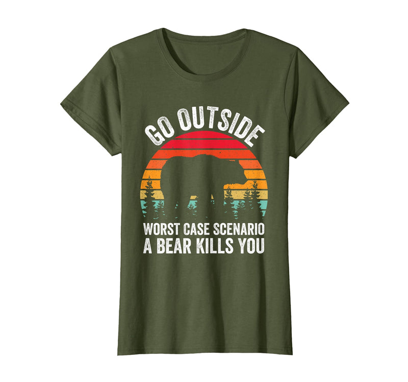 Go Outside Worst Case Scenario A Bear Kills You Camping T-Shirt - Olive Green