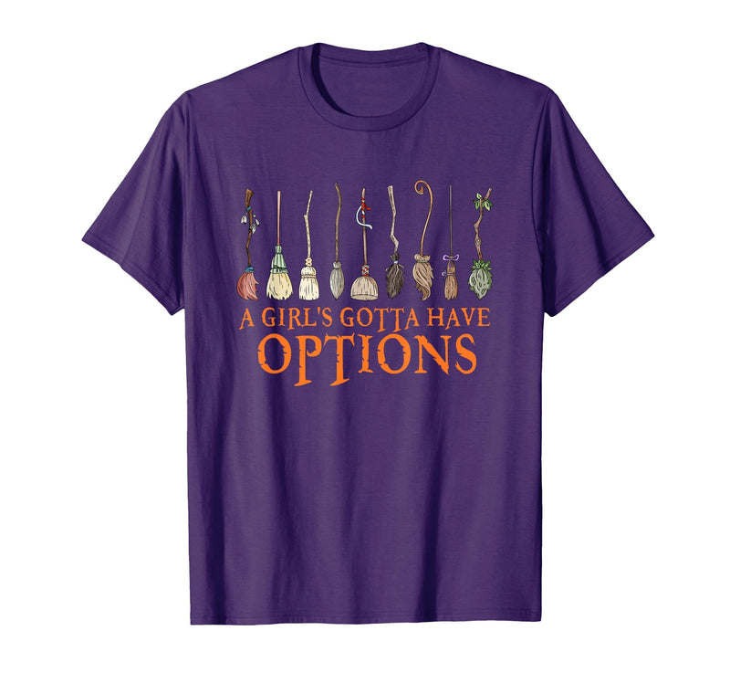 Funny Halloween Spooky Season Witch Broom A Girl's Gotta Have Options with Witch Broom Halloween T-Shirt - Purple