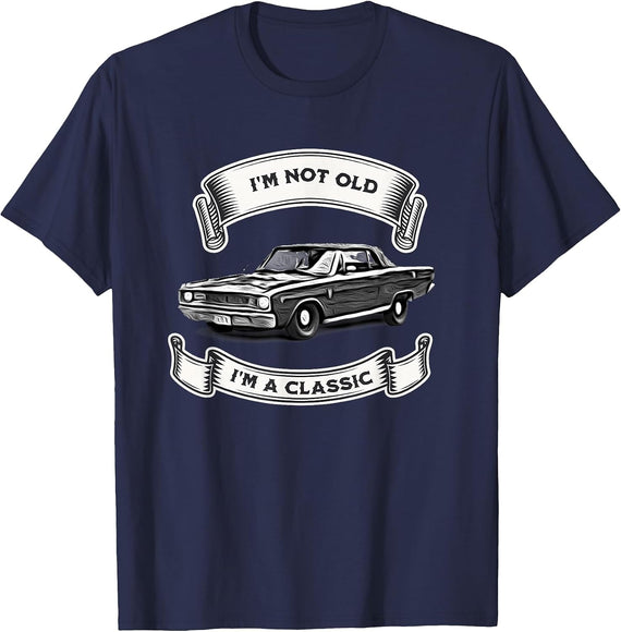 Funny Car Design, I'm Not Old I'm A Classic Dodge Dart T-Shirt - Navy Blue