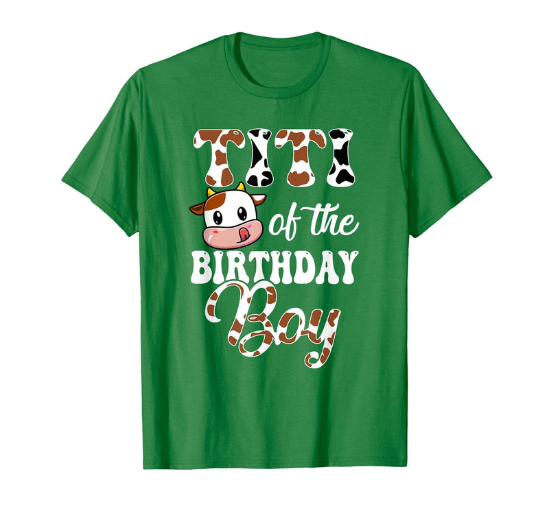 Titi of The Birthday Boy Cow Farm 1St Birthday Boy T-Shirt - Kelly Green