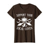 Support Your Local Coven Halloween tee Support Your Local Coven Halloween Coven Witch T-Shirt - Brown