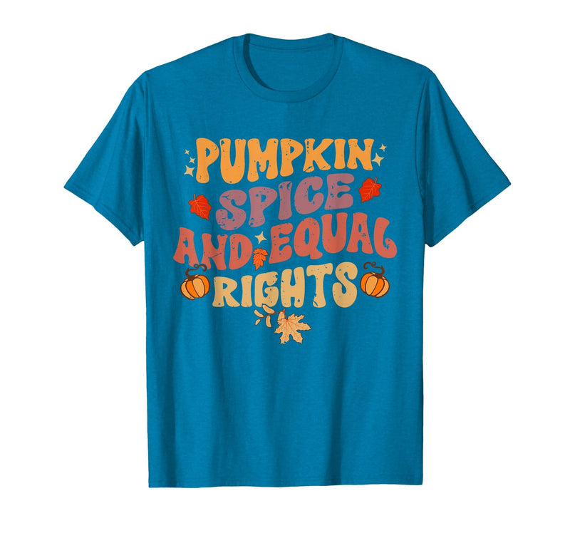 Equal Rights Outfits & Feminist Halloween Costume Pumpkin Spice and Equal Rights Feminist Halloween T-Shirt - Sapphire Blue