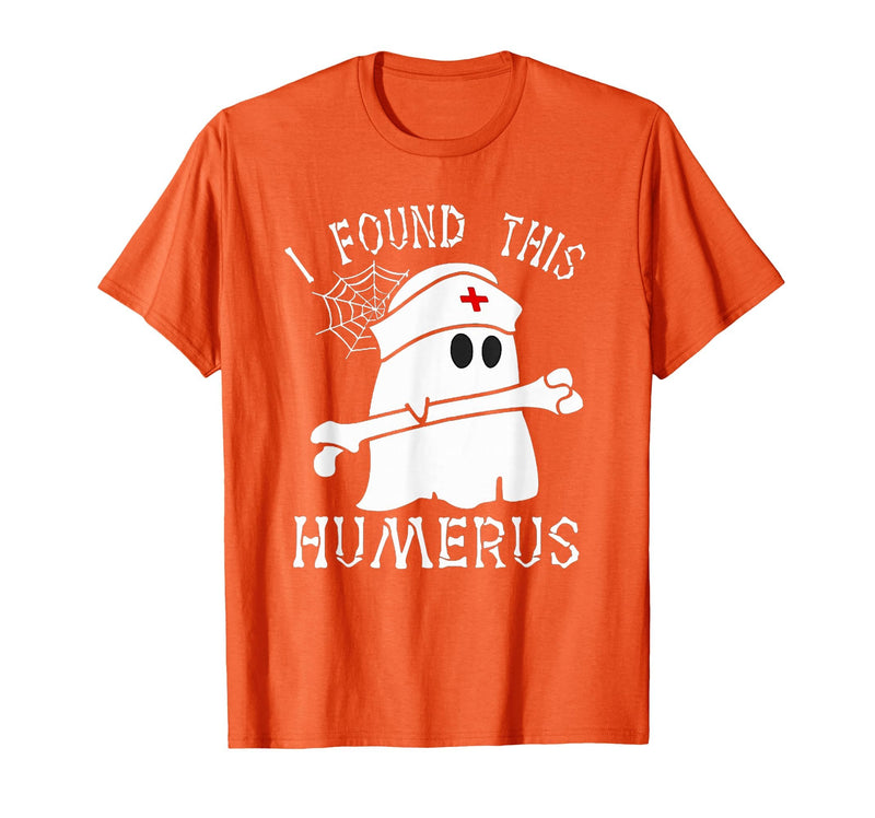 I Found This Humerus Funny Ghost Nurse Halloween T-Shirt - Orange
